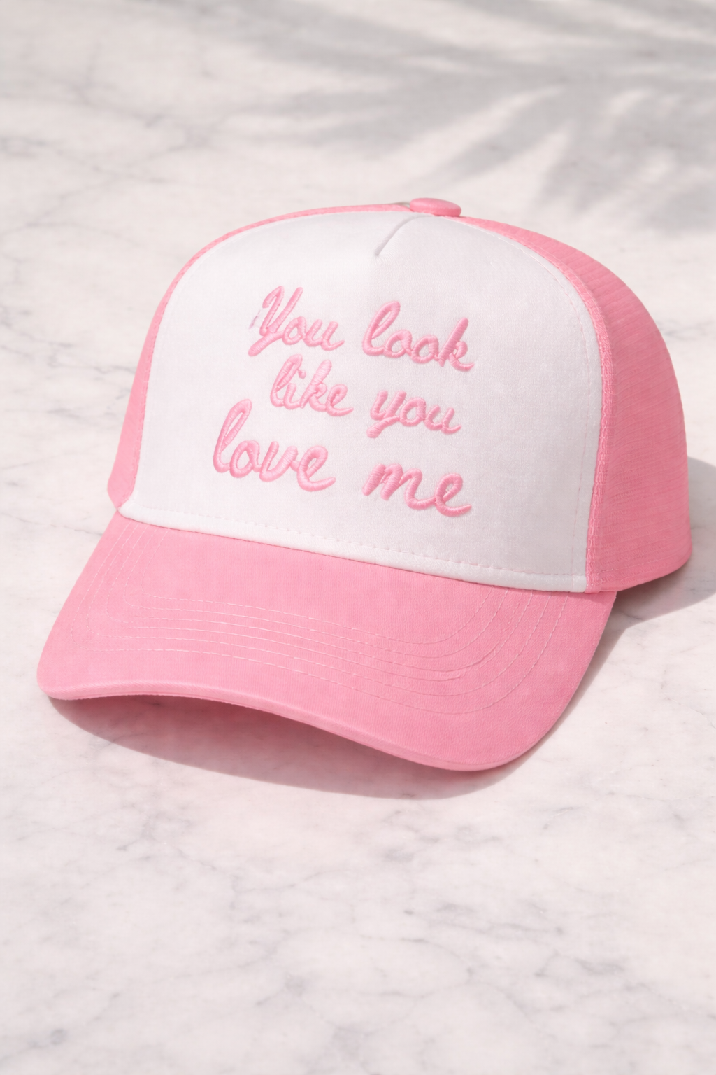 You Look Like You Love Me Trucker Hat