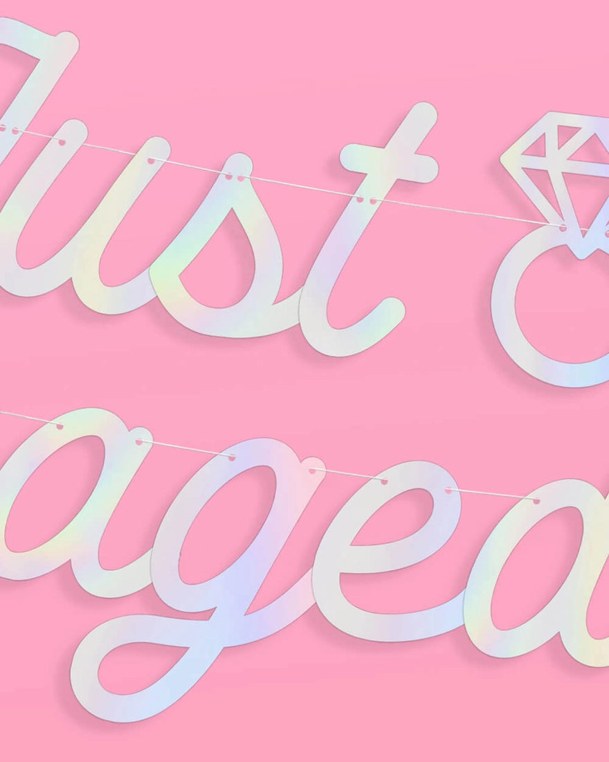 Just Engaged Banner - Iridescent Foil Banner